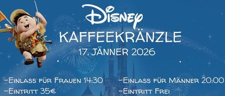 Ein Plakat für eine Disney-Kaffeeparty am 17. Januar 2026. Es zeigt einen blauen Hintergrund mit Disney-Charakteren und Schlössern. Der Eintritt für Frauen ist um 14:30 Uhr und für Männer ist er um 20:00 Uhr frei. Es gibt Essen und ein Buffet, und die Teilnehmerzahl ist begrenzt. Die Anmeldung erfolgt unter fest@skmeiningen.at.