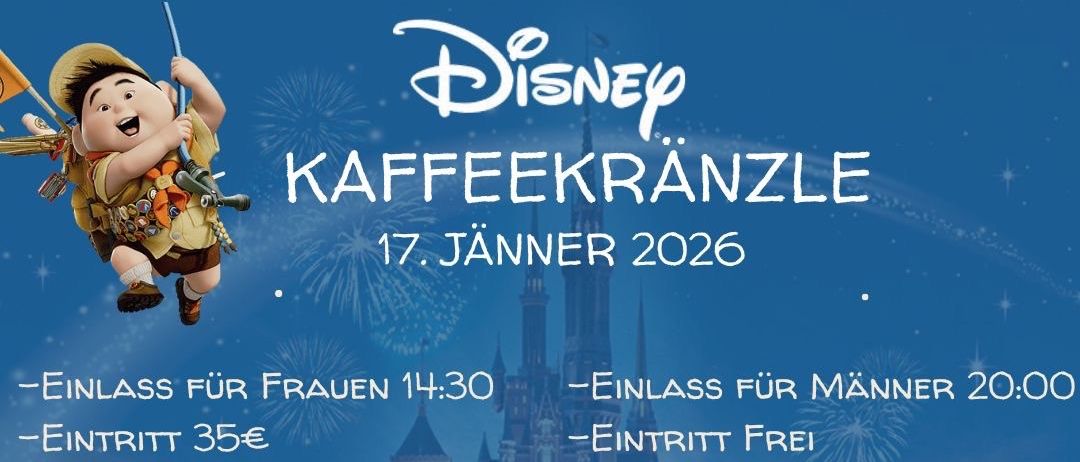 A flyer for a Disney coffee party event on January 17, 2026. It features a blue background with Disney characters and castles. Admission for women is at 2:30 PM, and for men, it's free at 8:00 PM. There is food and a buffet, and participant numbers are limited. The registration is at fest@skmeiningen.at.