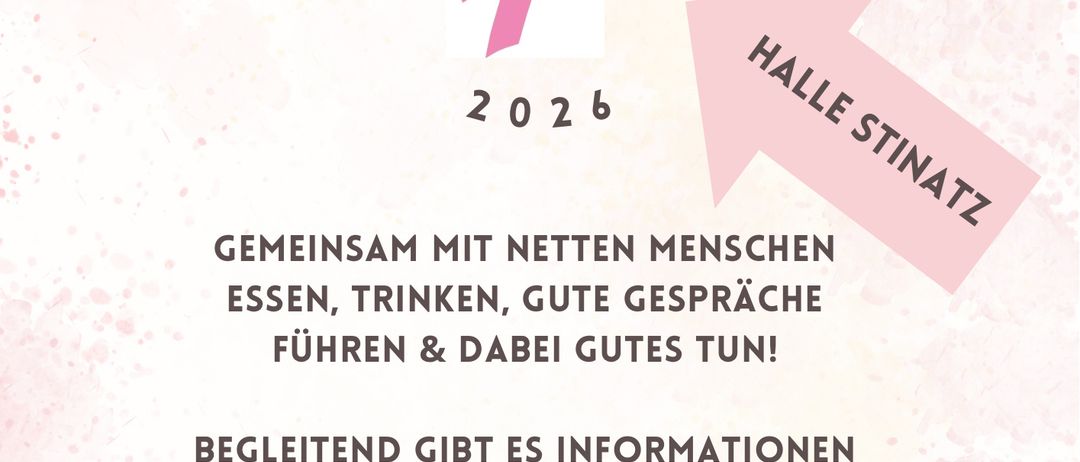Pink Ribbon-Brunch am Samstag, 21. März 2026, von 9:00 bis 12:00 Uhr. Gemeinsam mit netten Menschen essen, trinken, gute Gespräche führen und dabei Gutes tun. Informationen von Prim. Dr. Kurt. Musikalische Unterhaltung und Tombola.