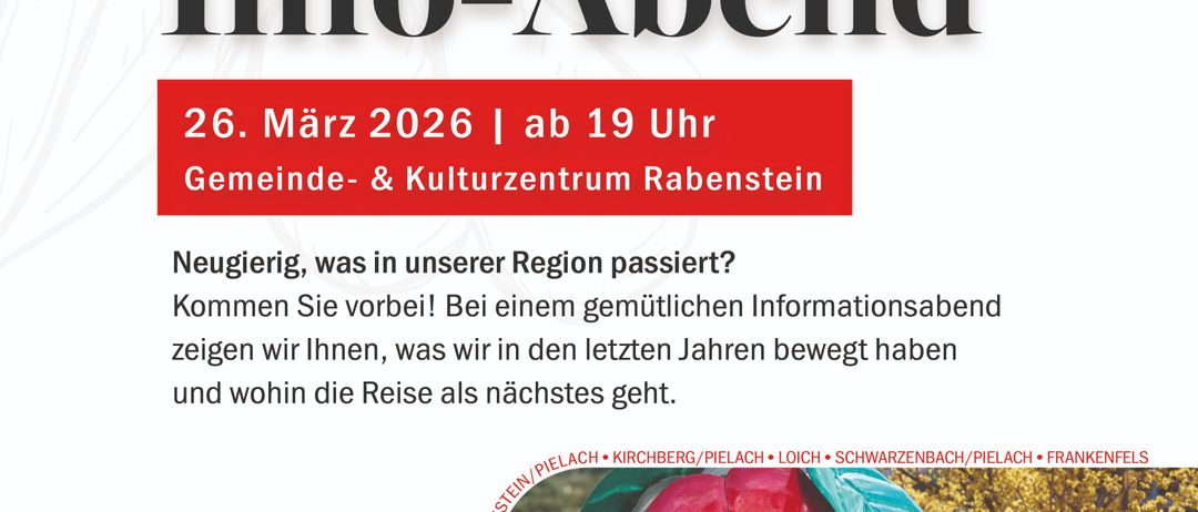 Einladung zum Info-Abend am 26. März 2026 ab 19 Uhr. Lernen Sie uns bei einem gemütlichen Informationsabend im Gemeinde- und Kulturzentrum Rabenstein kennen. Erfahren Sie, was in unserer Region passiert und wohin die Reise als nächstes geht.