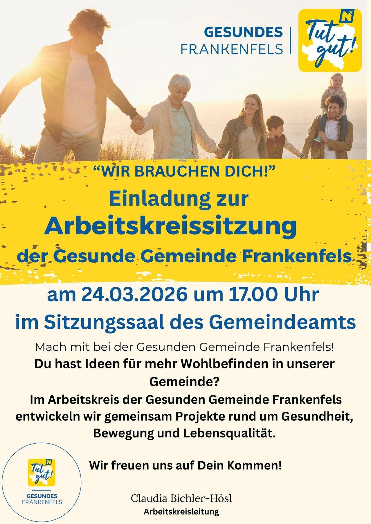 Plakat für eine Arbeitskreissitzung am 24.03.2026 um 17:00 Uhr. Es heißt 'Wir brauchen Dich!' und lädt ein, der Gesunde Gemeinde Frankenfels beizutreten. Das Plakat betont die Entwicklung von Projekten rund um Gesundheit, Bewegung und Lebensqualität.