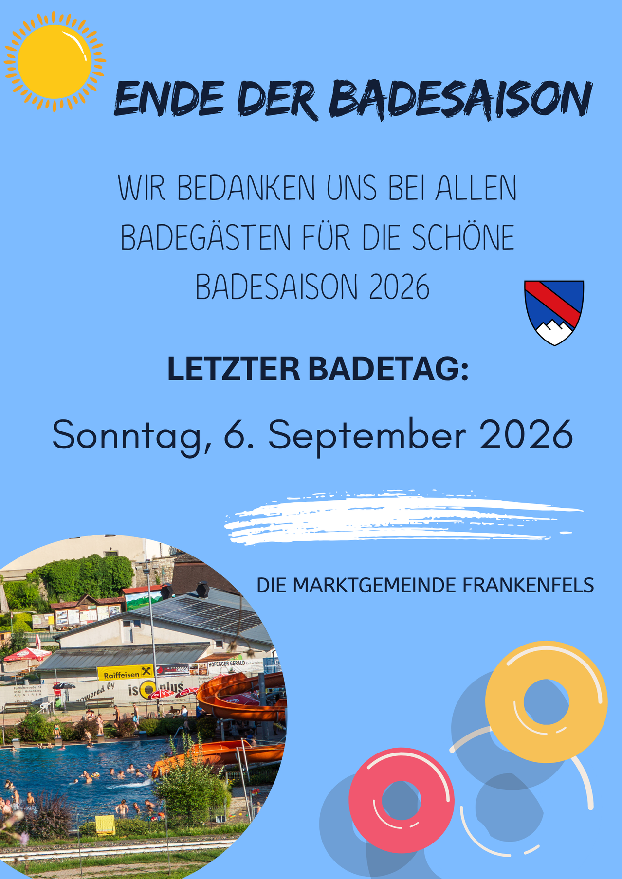 Plakat für den letzten Badetag der Badesaison 2026 in Frankenfels, Österreich, am 6. September 2026. Das Plakat zeigt ein Schwimmbecken mit schwimmenden Personen und einer Rutsche. Der Text ist in Deutsch.
