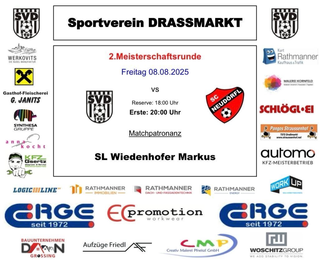 Plakat für die 2. Meisterschaftsrunde, Sportverein Drassmarkt gegen SC Neudorfel. Datum: 08.08.2025. Reservespiel beginnt um 18:00, Hauptspiel um 20:00. Sponsoren und Logos werden angezeigt.