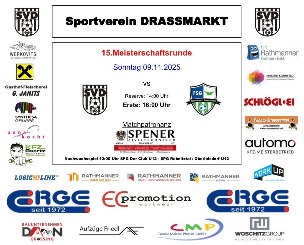 Plakat für das Fußballspiel des Sportvereins Drassmarkt. Es ist die 15. Meisterschaftsrunde am Sonntag, 9. November 2025. Zwei Teams, SVD und FSG, sind für das Spiel angesetzt. Reservespiel um 14:00, Hauptspiel um 16:00. Sponsorenlogos und Logos lokaler Unternehmen schmücken das Plakat.