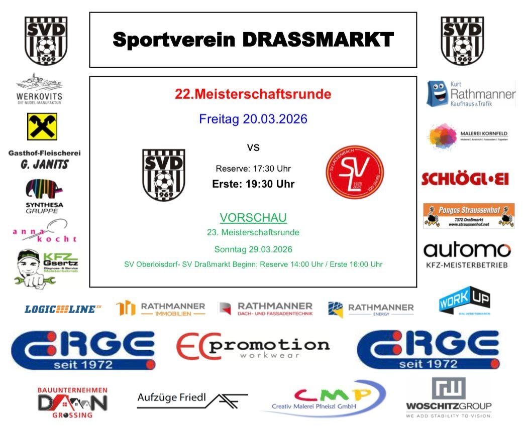 Das Bild zeigt den Spielplan für den Sportverein Drassmarkt. Die 22. Meisterschaftsrunde findet am 20. März 2026 statt. Die Reserve beginnt um 17:30 Uhr, die erste Mannschaft um 19:30 Uhr. Die 23. Meisterschaftsrunde ist am 29. März 2026, Beginn für die Reserve um 14:00 Uhr und für die erste Mannschaft um 16:00 Uhr. Sponsoren sind Rathmanner, Immobiliën, Dach-Und Fassadentechnik und Energy.