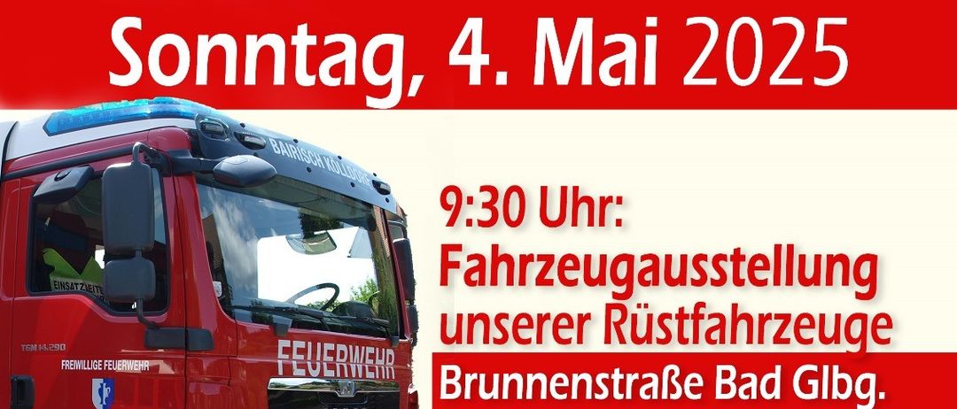 Plakat für Florianimesse und Fahrzeugausstellung am Sonntag, 4. Mai 2025. Ein roter Feuerwehrwagen ist abgebildet mit dem Text 'Florianimesse & Fahrzeugausstellung'. Die Veranstaltung beginnt um 9:30 Uhr mit einer Fahrzeugausstellung auf der Brunnenstraße, Bad Gilg. Um 10 Uhr findet die Florianimesse auf dem Hauptplatz in Bad Gleichenberg statt.