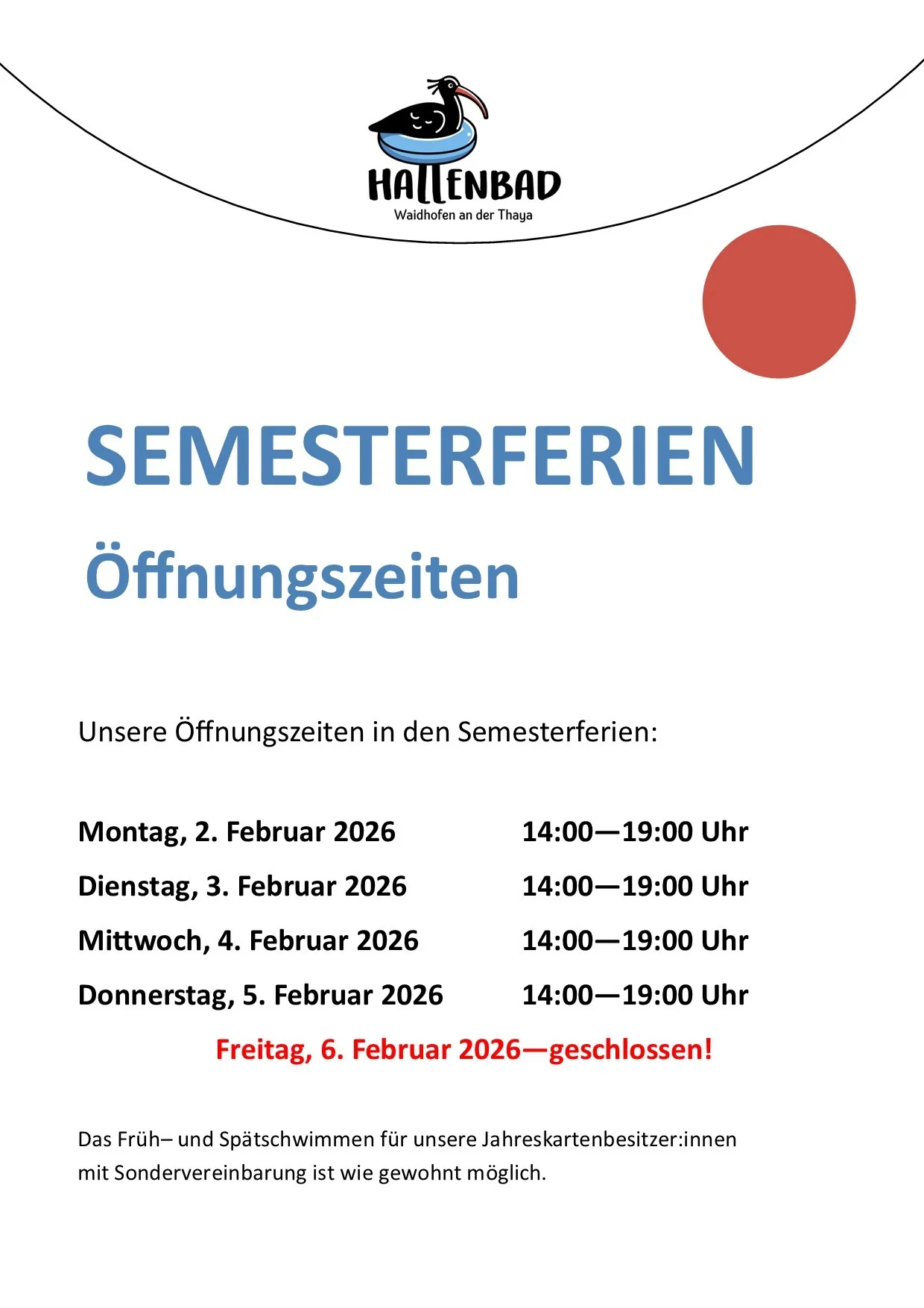 Plakat mit Semesterferienzeiten. Öffnungszeiten von Montag bis Donnerstag, 2. bis 5. Februar 2026, von 14:00 bis 19:00 Uhr. Freitag, 6. Februar 2026, geschlossen.