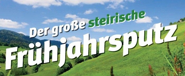 Ein Poster mit 'Der groBe steirische Fruhjahrsputz' in Weiß, vor einem grünen Feld mit Bergen und blauem Himmel.