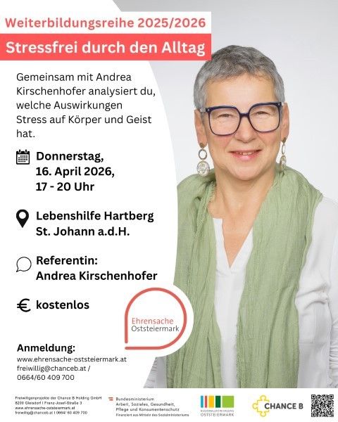Ein Plakat für einen kostenlosen Workshop zur Stressbewältigung. Andrea Kirschenhofer leitet die Sitzung. Datum: 16. April 2026, 17-20 Uhr. Ort: Lebenshilfe Hartberg, St. Johann a.d.H. Kostenlose Anmeldung unter www.ehrensache-osteireich.at.