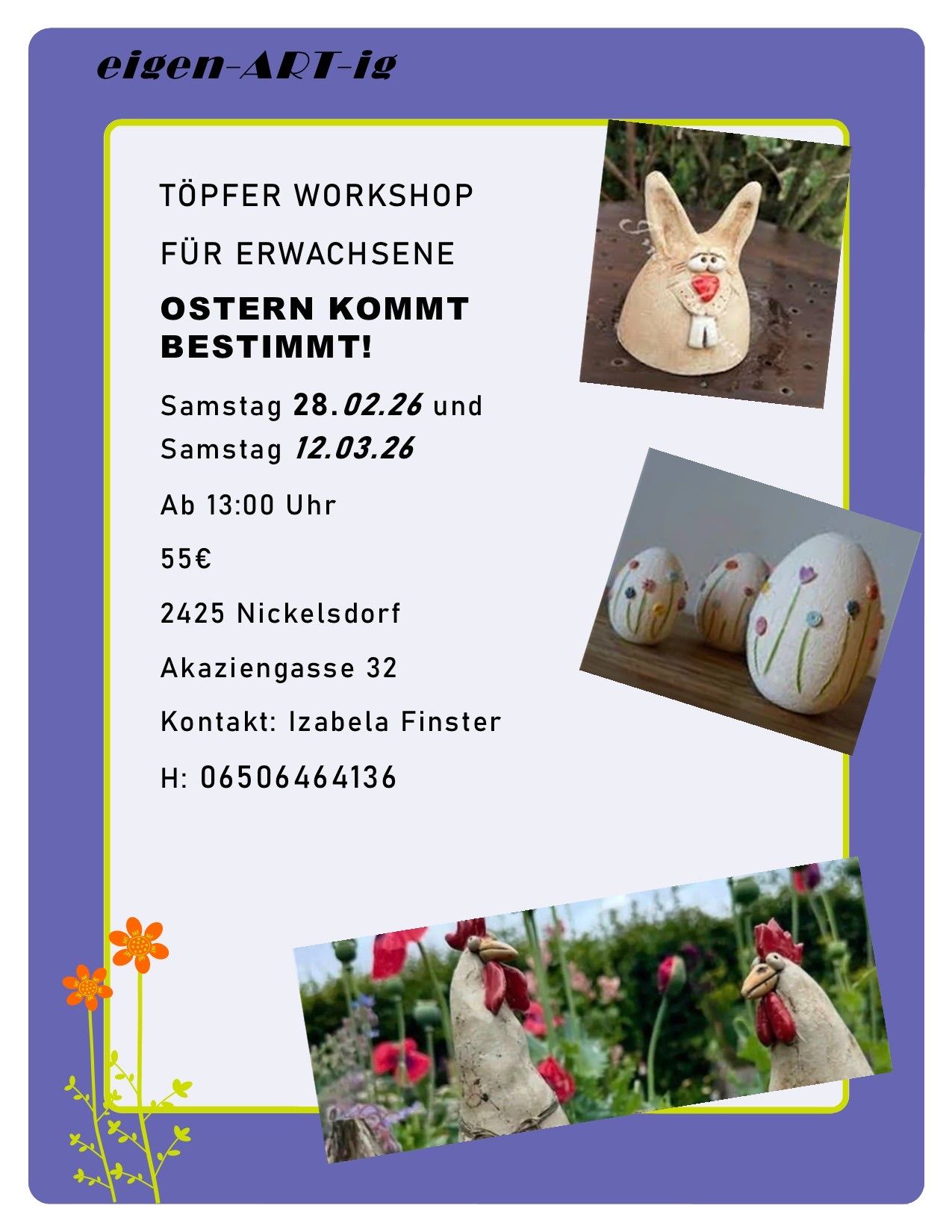 Töpferwerkstatt für Erwachsene am Samstag, 28.02.26 und 12.03.26, Beginn 13:00 Uhr. Preis 55€. Ort: Nickelsdorf, Akaziengasse 32. Kontakt: Izabela Finster, Tel: 06506464136. Fotos von Osterhasen und Hühnern.