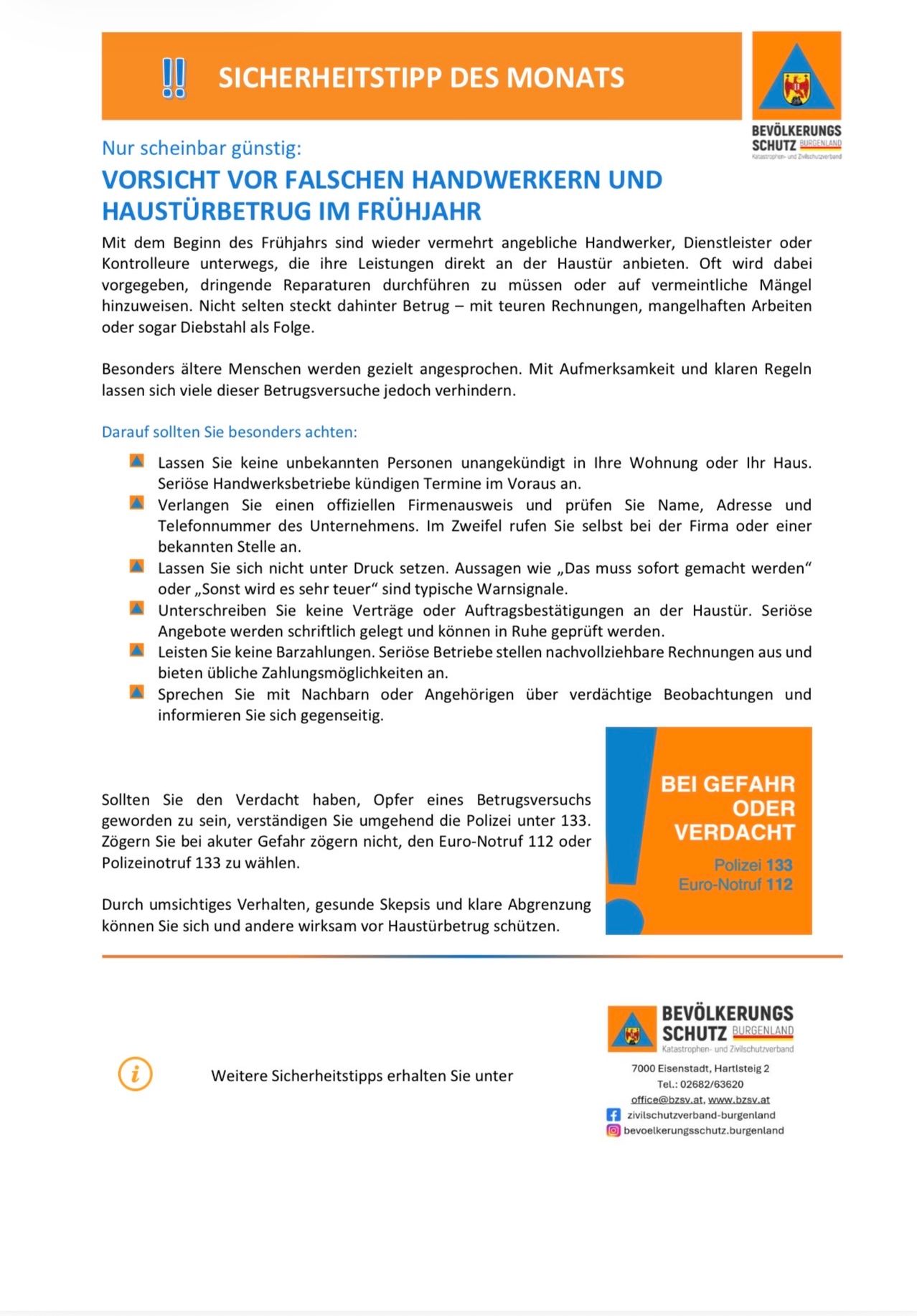 Das Dokument warnt vor vermehrten Betrugsversuchen durch Handwerker, Dienstleister oder Kontrolleure zu Beginn des Jahres. Es rät davon ab, Fremde ins Haus zu lassen, Firmendaten zu überprüfen und sich vor Drucktaktiken zu hüten. Es empfiehlt auch, verdächtige Aktivitäten mit Nachbarn zu besprechen und im Bedarfsfall die Behörden zu kontaktieren.