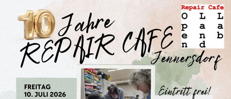 Plakat für Repair Café Jennersdorf am Freitag, 10. Juli 2026, von 15:00 bis 17:00 Uhr. Eintritt frei. Der Zeitplan umfasst Anmeldung, Begrüßung, einen Vortrag des Kompetenzzentrums Leibnitz und eine 10-Jahres-Rückschau.