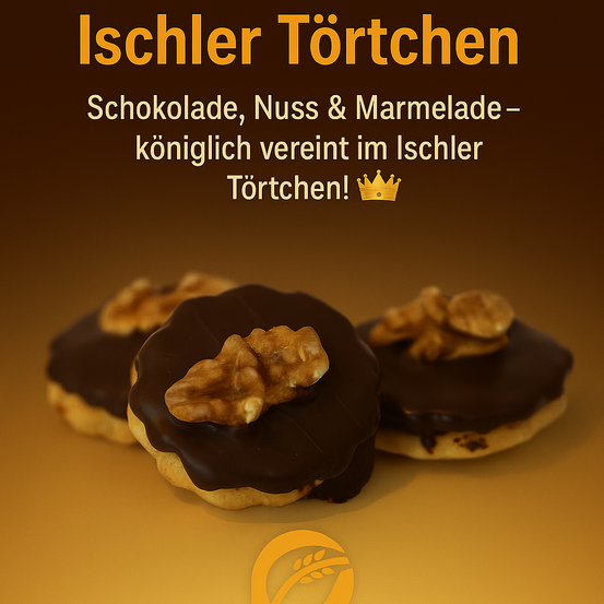 Drei mit Schokolade überzogene Gebäckstücke mit Walnüssen auf einem braunen Hintergrund. Der Text lautet 'Ischler Törtchen' mit einem Kronensymbol. Das Bild zeigt einen goldfarbenen Hintergrund.