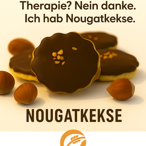 Ein Dessert mit Schokoladenglasur und Nüssen wird gezeigt. Der Text darüber lautet 'Therapie? Nein danke. Ich habe Nougatkekse.' Unten ist ein Logo.
