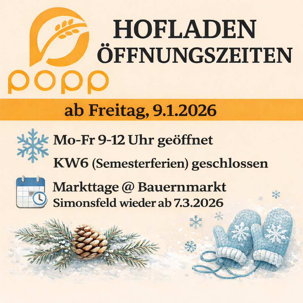 POPP-Banner mit Öffnungszeiten und Markttagen. Mo-Fr 9-12 Uhr geöffnet, während der Semesterferien geschlossen. Markttage am Bauernmarkt Simonsfeld ab 7.3.2026.