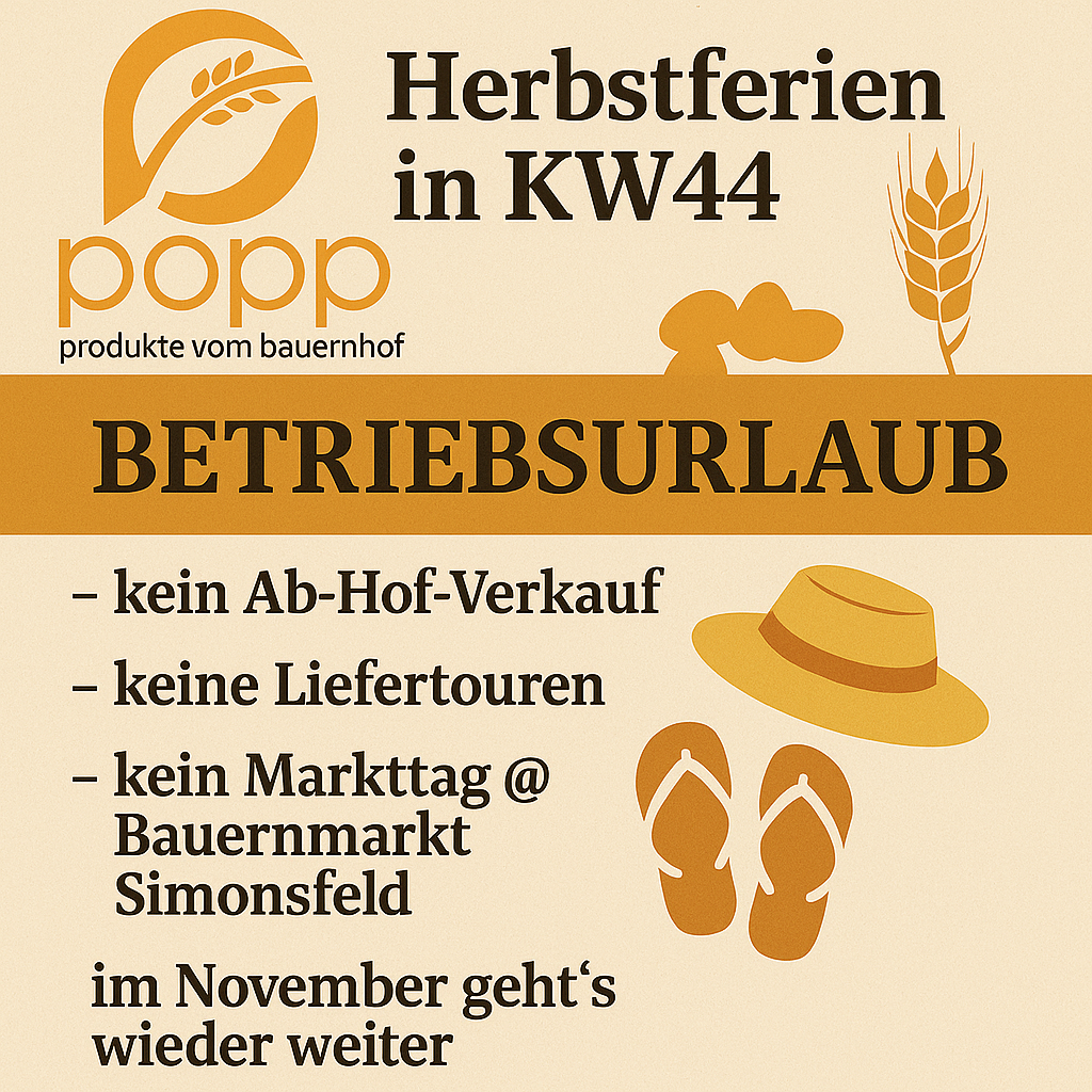 Das Bild zeigt eine Werbung für Popp-Produkte vom Bauernhof. Es wird darauf hingewiesen, dass im November keine Hofverkäufe, Liefertouren oder Markttage am Bauernmarkt Simonsfeld stattfinden werden.