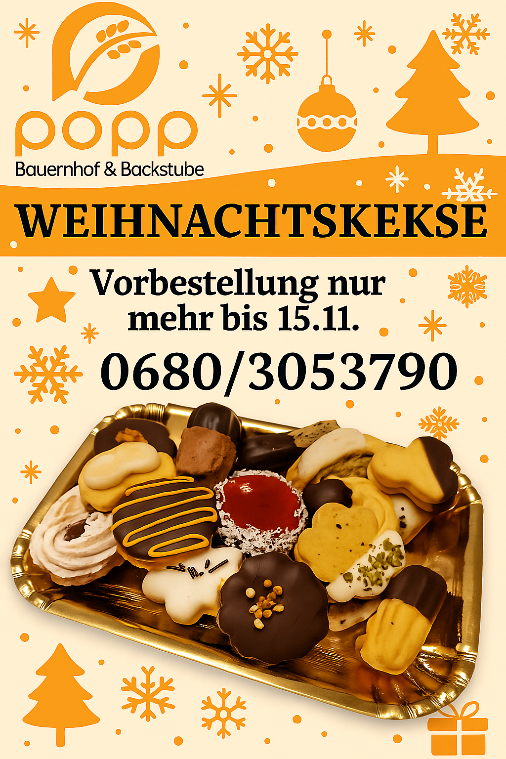 Eine Werbung für Popps Weihnachtskekse, die einen goldenen Teller mit verschiedenen Schokoladen und Keksen zeigt, vor einem Hintergrund mit Schneeflocken. Der Text lautet 'Weihnachtskekse' und 'Vorstellung nur mehr bis 15.11.' zusammen mit einer Telefonnummer.