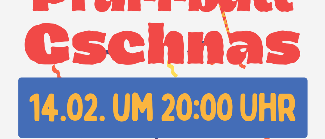 Plakat für Pfarrball Gschnas-Veranstaltung am 14. Februar um 20:00 im Pfarrheim Maria Raisenmarkt. Zeigt eine blaue Maske und bunte Konfetti.