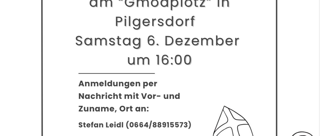 Werbeplakat für eine Nikolaus- und Krampus-Veranstaltung am 6. Dezember um 16:00 Uhr in Pilgersdorf. Anmeldungen werden per Nachricht mit Vor- und Zuname, Ort an Stefan Leid (0664/88915573) erbeten. Jedes anwesende Kind erhält ein Nikolaus-Geschenk. Anmeldefrist ist der 3.12.2025. Illustration eines Nikolaus-Charakters mit Sack und Stab.
