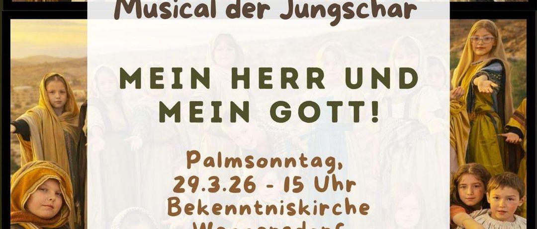 Eine Gruppe von Kindern in Kostümen führt ein Musical mit dem Titel 'Mein Herr und Mein Gott!' am Palmsonntag auf. Die Veranstaltung findet um 15 Uhr in der Bekenntniskirche in Weppersdorf statt, der Eintritt ist frei.