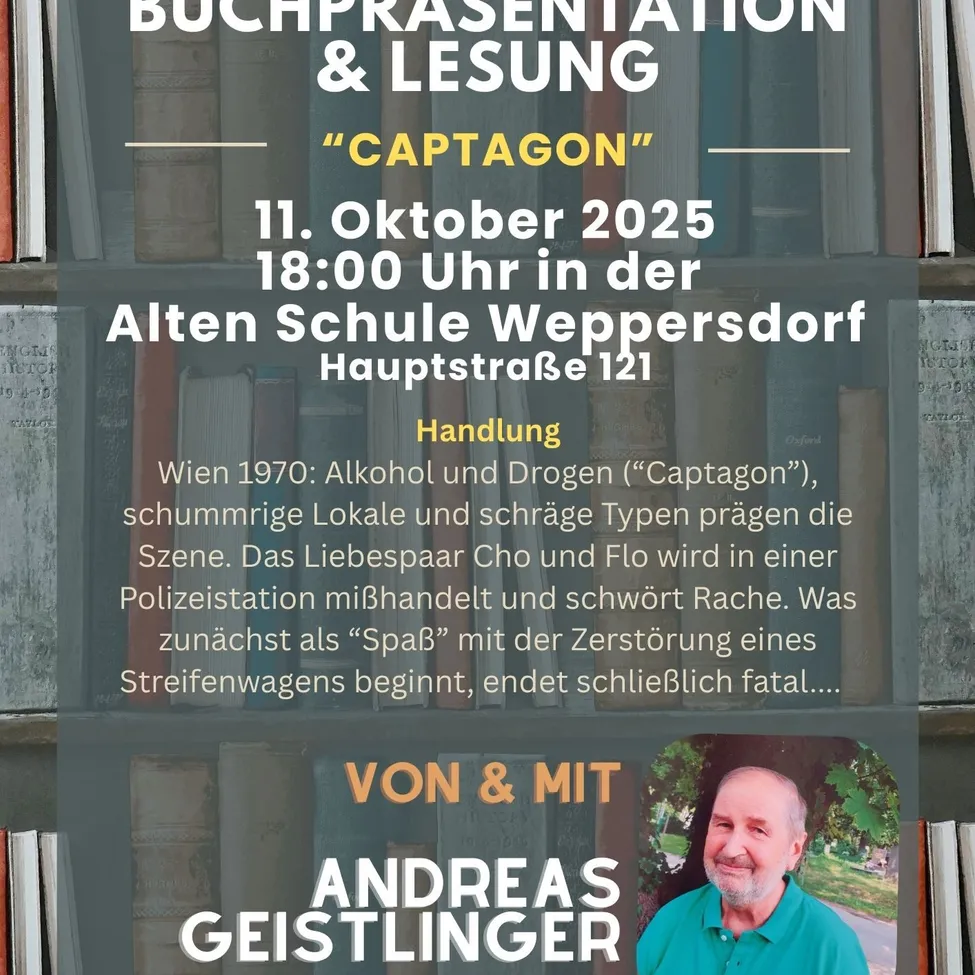 Plakat für eine Buchpräsentation und Lesung von 'Captagon' von Andreas Geistlinger, geplant für den 11. Oktober 2025, um 18:00 Uhr in der alten Schule von Weppersdorf.