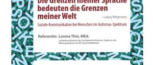 Plakat für eine Online-Veranstaltung über soziale Kommunikation bei Menschen mit Autismus. Der Titel lautet 'Die Grenzen meiner Sprache bedeuten die Grenzen meiner Welt' von Ludwig Wittgenstein. Präsentiert von Lorena Thur, MED. Datum: 14. Mai 2025, 17:00-18:30 Uhr.