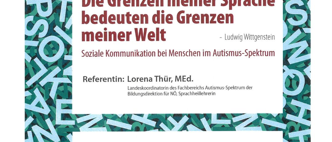 Plakat für eine Online-Veranstaltung über soziale Kommunikation bei Menschen mit Autismus. Der Titel lautet 'Die Grenzen meiner Sprache bedeuten die Grenzen meiner Welt' von Ludwig Wittgenstein. Präsentiert von Lorena Thur, MED. Datum: 14. Mai 2025, 17:00-18:30 Uhr.