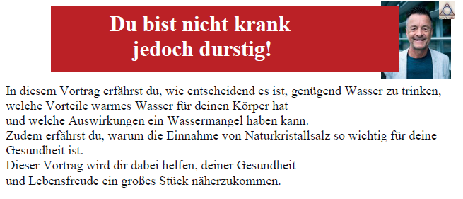 Plakat für einen Vortrag über Trinkwasser und Gesundheit. Franz Hirschmann veranstaltet den Vortrag und bespricht Vorteile von warmem Wasser und natürlichem Meersalz. Er findet am 14. Mai 2025 statt.