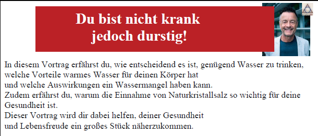 Erfahren Sie, wie man richtig Wasser trinkt und die Vorteile von warmem Wasser. Entdecken Sie die Bedeutung von Naturkristallsalz für die Gesundheit. Melden Sie sich für den Vortrag am 14. Mai 2025 um 19 Uhr in Lieboch an.