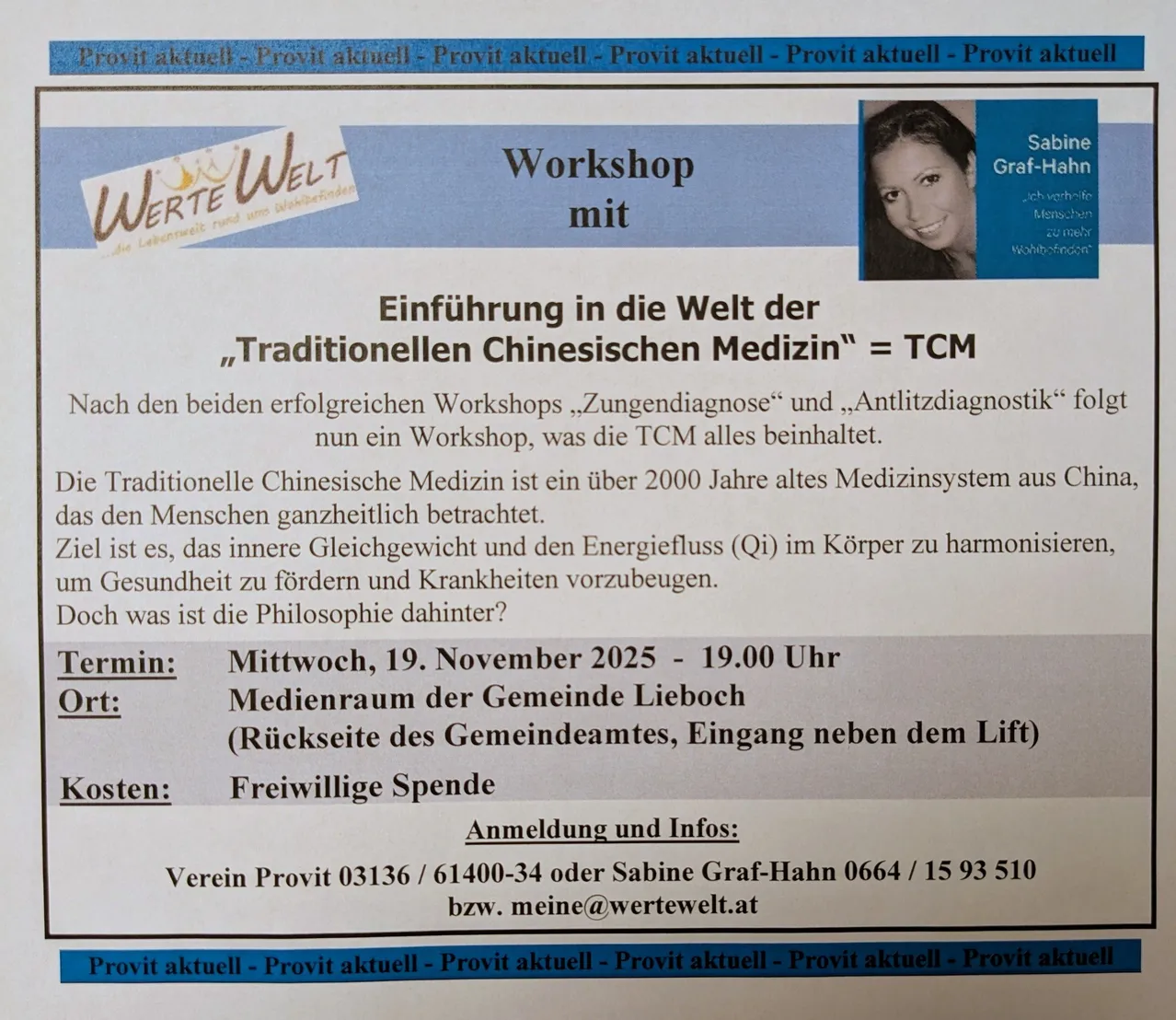 Plakat für ein TCM-Workshop mit Sabine Graf-Hahne. Der Workshop behandelt die Traditionelle Chinesische Medizin, ein über 2000 Jahre altes System. Es konzentriert sich auf die Harmonisierung des Energieflusses im Körper. Termin: 19. November 2025. Ort: Gemeinde Lieboch. Kosten: freiwillige Spende. Kontakt: Verein Provit 03136/61400-34 oder Sabine Graf-Hahne 0664/1593510.