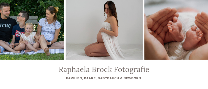 Drei Bilder Collage mit Familien, einer schwangeren Frau und einem Babyfuss. Der Text lautet 'Raphaela Brock Fotografie FAMILIEN, PAARE, BABYBAUCH & NEWBORN'.