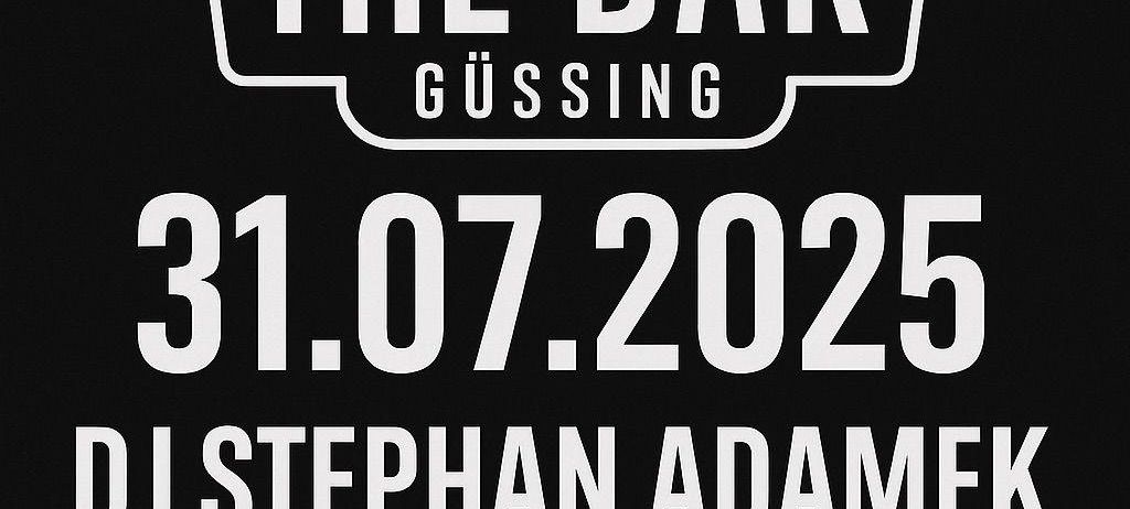 Die Bar Gussing veranstaltet am 31.07.2025 DJ Stephan Adamek. Genres umfassen House, Dance und Party-Klassiker. Die Veranstaltung lädt alle zum Tanzen durch die Nacht ein.
