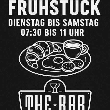 Ein Frühstücksmenü von Dienstag bis Samstag von 7:30 Uhr bis 11 Uhr. Es zeigt eine Platte mit Croissant, Eiern und einer Tasse Kaffee. Unten ist ein Schild für MHC Bar.