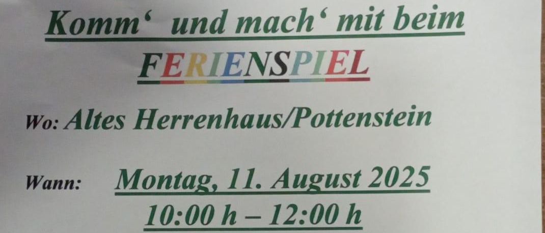 Ein Plakat lädt zum Ferienspiel am Montag, 11. August 2025, von 10:00 bis 12:00 im Alten Herrenhaus/Pottenstein ein. Es verspricht einen gemütlichen und fröhlichen Vormittag mit Tanzen, Schuhplattlern, Singen und Musizieren.