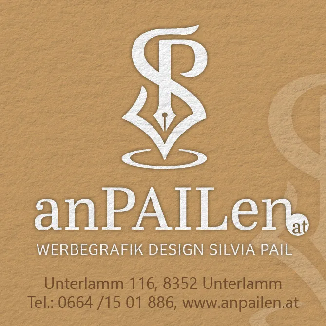 Ein brauner Hintergrund zeigt ein weißes Logo 'anPAILen' mit einem Federdesign. Darunter steht der Text 'WERBEGRAFIK DESIGN SILVIA PAIL'. Die Adresse 'Unterlamm 116, 8352 Unterlamm' und die Telefonnummer '0664/15 01 886' sind angegeben. Eine Website-URL 'www.anpail.len.at' ist ebenfalls zu sehen.