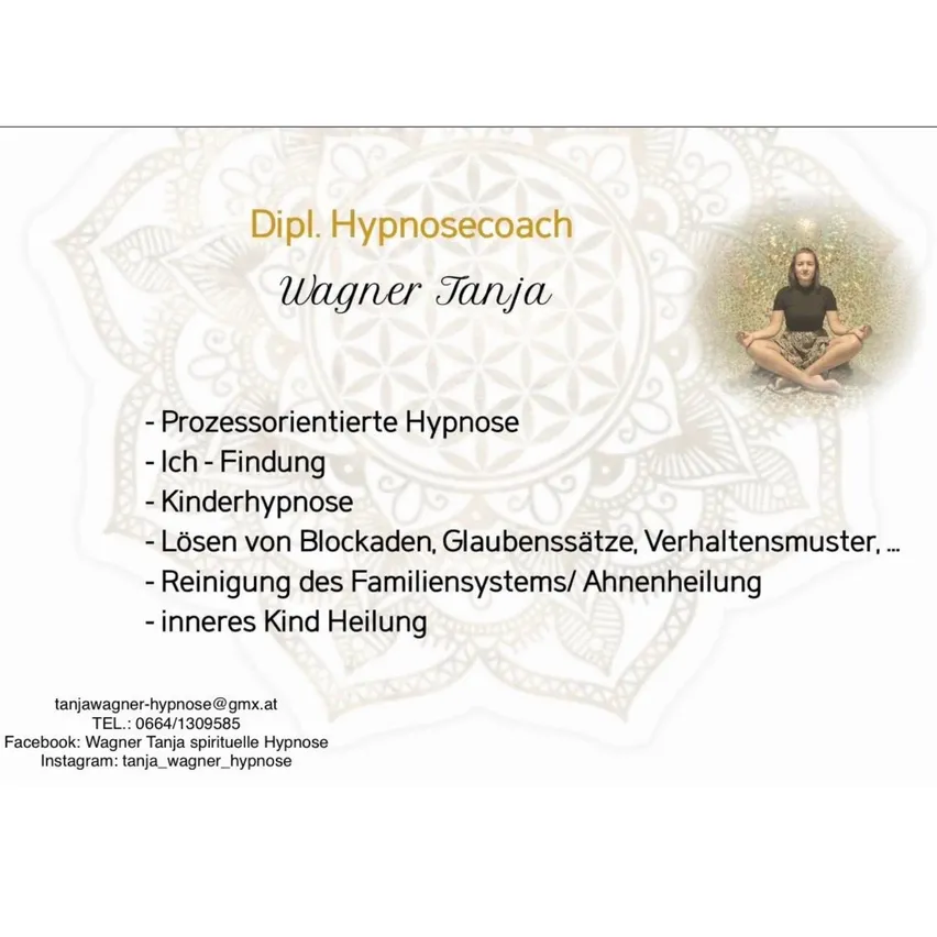 Ein Poster, das Wagner Tanja als Hypnosecoach bewirbt. Angebote umfassen prozessorientierte Hypnose, Selbstfindung, Kinderhypnose, Auflösung von Blockaden, Familiensystemreinigung und innere Kinderheilung. Kontaktdaten und Social-Media-Handles sind angegeben.