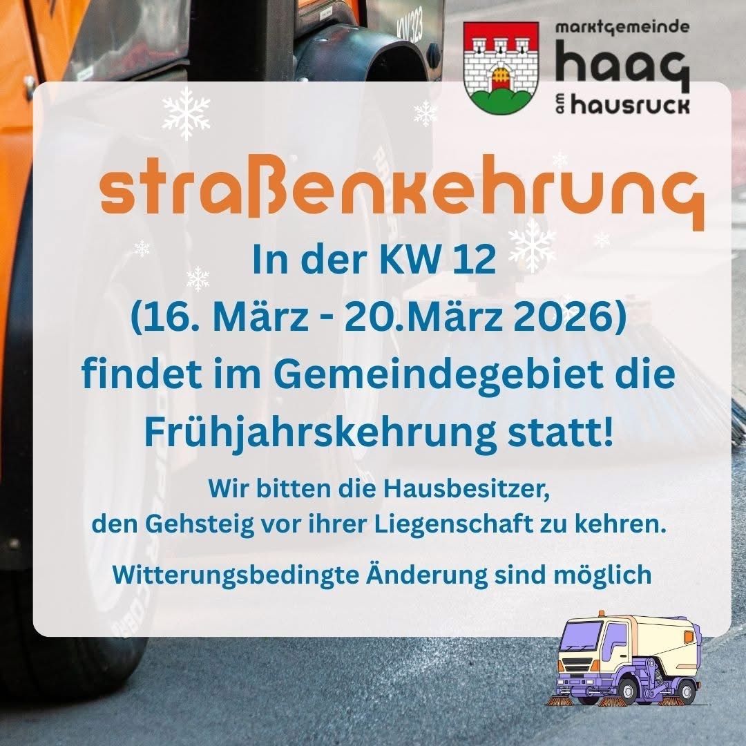 Plakat zeigt einen Straßenkehrer. Text lautet: Straßenreinigung in KW 12 (16. März - 20. März 2026). Frühjahrsreinigung findet im Gemeindegebiet statt! Wir bitten die Hausbesitzer, den Gehsteig vor ihrer Liegenschaft zu kehren. Witterungsbedingte Änderungen sind möglich