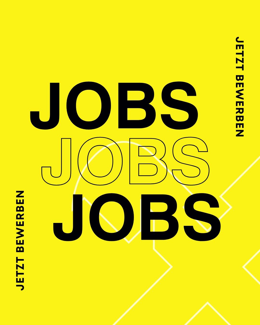Ein gelber Plakat zeigt das Wort 'JOBS' in fettem schwarzen Text, dreimal wiederholt. Der Hintergrund ist einheitlich gelb mit weißen geometrischen Mustern. Die Worte 'JETZT BEWERBEN' stehen oben rechts.