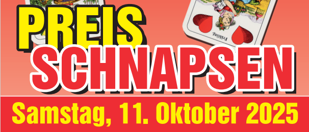Plakat für Schnapsen-Kartenspiel-Event am Samstag, 11. Oktober 2025. Türöffnung um 15 Uhr, Beginn um 16 Uhr. Preise: 300, 200 und 100 Euro. Preis für die beste Dame und mehr.
