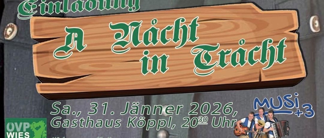 Ein Holzschild mit der Aufschrift 'A Nacht in Tracht' und dem Datum 31. Januar 2026. Zwei Männer spielen Instrumente.