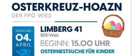 Eine Einladung zum Osterkreuz-Hoaazn der FPO Wies, gelegen bei Limburg 41, 8551 Wies. Die Veranstaltung beginnt um 15 Uhr am Samstag, 4. April. Bunte Ostereier sind im Vordergrund ausgestellt.