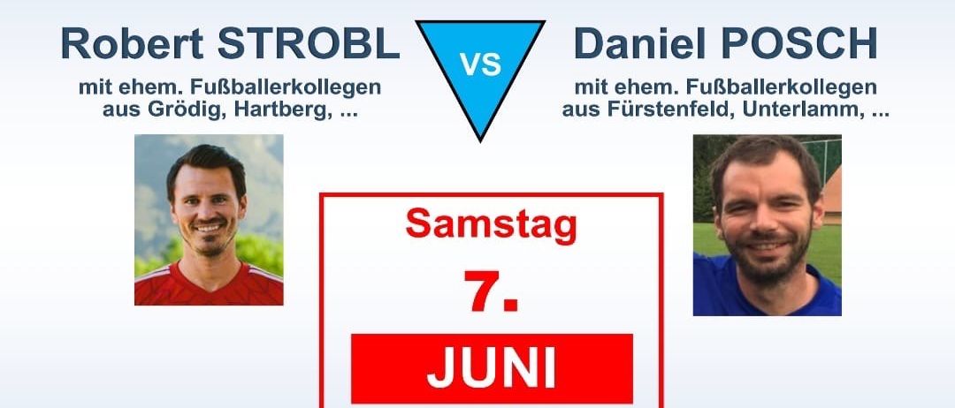 Ein Plakat für ein Fußballspiel mit Robert und Daniel. Es ist am 7. Juni 2025 um 15 Uhr im Ferdinand Strobl Stadion in Übersbach.
