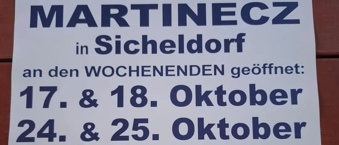 Ein Plakat für Buschenschank Martinec in Sicheldorf, an Wochenendtagen 17., 18., 24. und 25. Oktober, ab 15 Uhr geöffnet.