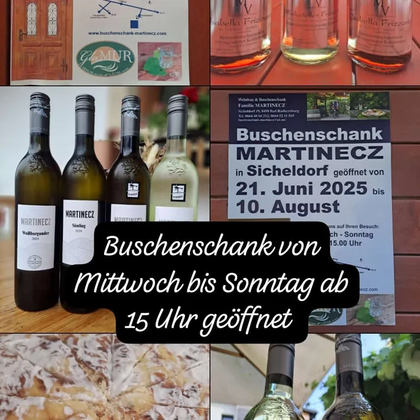 Das Bild zeigt eine Collage aus Weinflaschen, einer Holztür, Gläsern und einem Flyer für Buschenschank MARTINECZ in Sicheldorf. Der Flyer gibt die Öffnungszeiten von Mittwoch bis Sonntag ab 15 Uhr an.