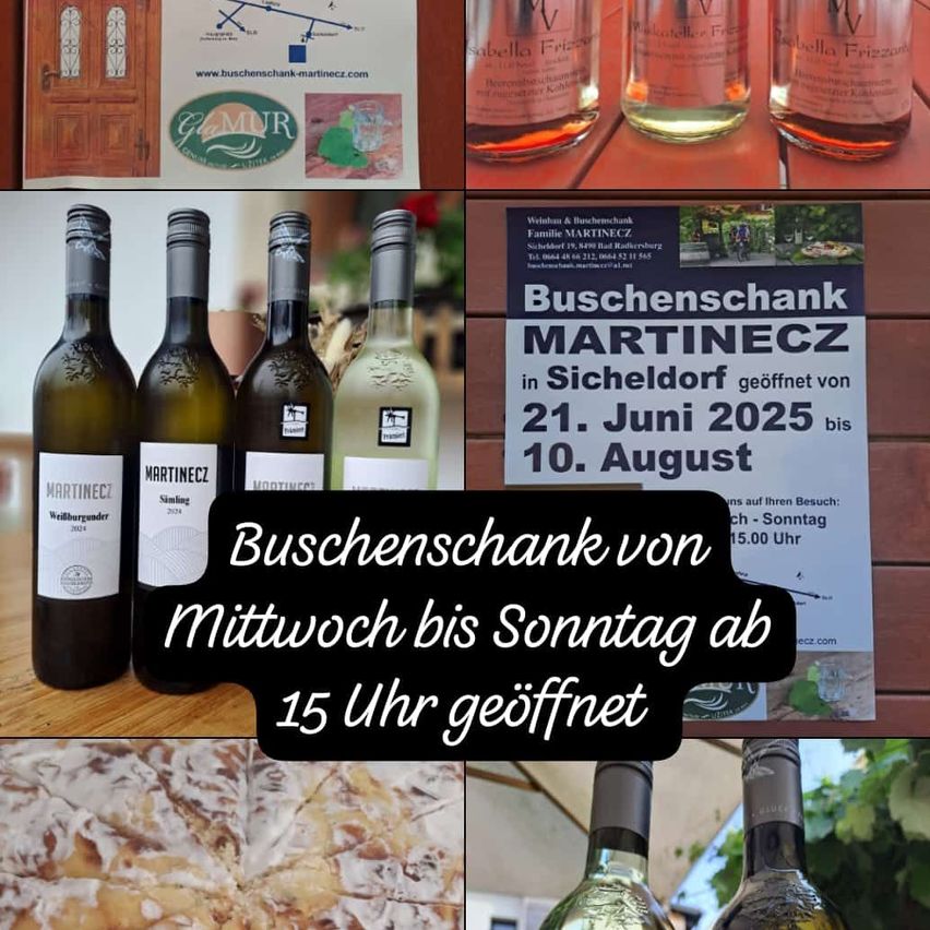 Das Bild zeigt eine Collage aus Weinflaschen, einer Holztür, Gläsern und einem Flyer für Buschenschank MARTINECZ in Sicheldorf. Der Flyer gibt die Öffnungszeiten von Mittwoch bis Sonntag ab 15 Uhr an.
