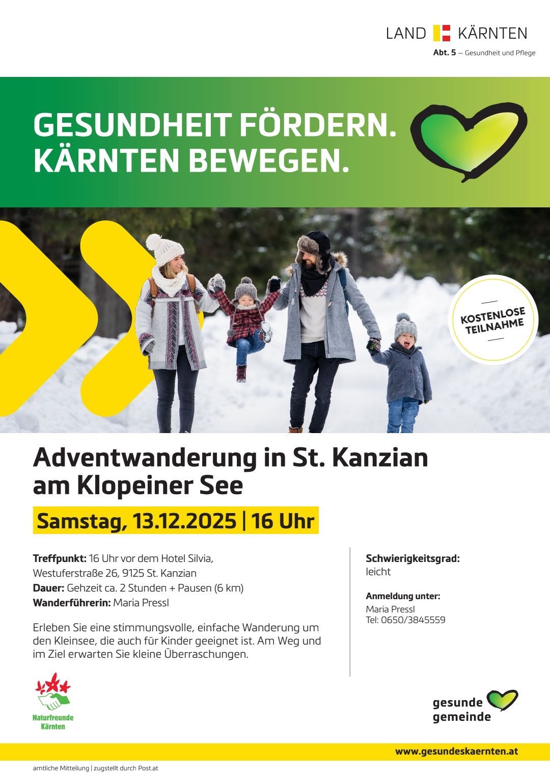 Eine Werbung für eine Adventwanderung in St. Kanzian am Klopein-See. Geplant für Samstag, 13.12.2025, um 16 Uhr. Treffpunkt ist 16 Stunden vor dem Hotel Silvia. Die Wanderung dauert etwa 2 Stunden mit Pausen (6 km). Die Wanderführerin ist Maria Pressl. Schwierigkeitsgrad: leicht. Anmeldung bei Maria Pressl, Tel: 0650/3845559.
