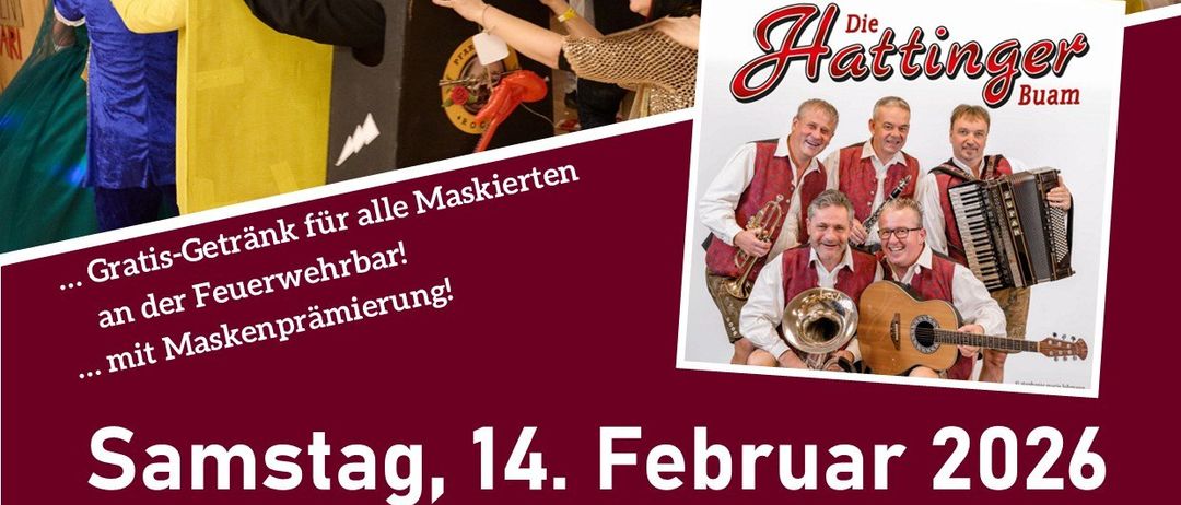 Plakat für einen Maskenball mit einer Menschenmenge in Kostümen, einem kostenlosen Getränk und der Band Die Hattingers Buam. Die Veranstaltung ist für Samstag, den 14. Februar 2026, ab 20:30 Uhr geplant.