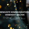 FBBeitragBEWUSSTEKOMMUNIKATIONVERBINDETWELTEN