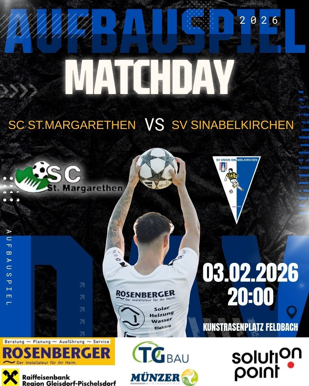 Plakat für ein Fußballspiel zwischen SC St.Margarethen und SV Sinabelkirchen am 3. Februar 2026 um 20:00 Uhr im Kunstrasenplatz Feldbach. Ein Mann hält einen Fußball.