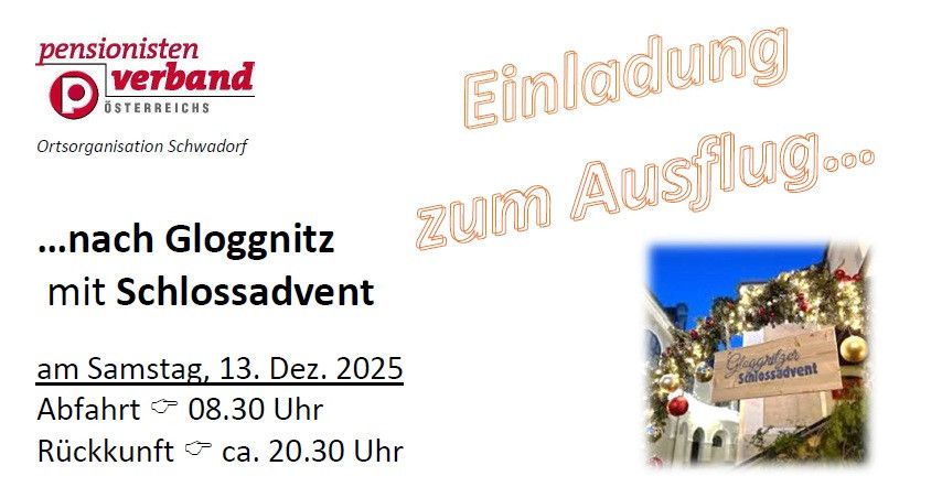 Plakat für eine Weihnachtsschlossadvent-Veranstaltung in Gloggnitz, Österreich. Die Veranstaltung wird vom Pensionistenverband Österreichs veranstaltet. Abfahrt um 8:30 Uhr am 13. Dezember 2025. Rückkehr gegen 20:30 Uhr.